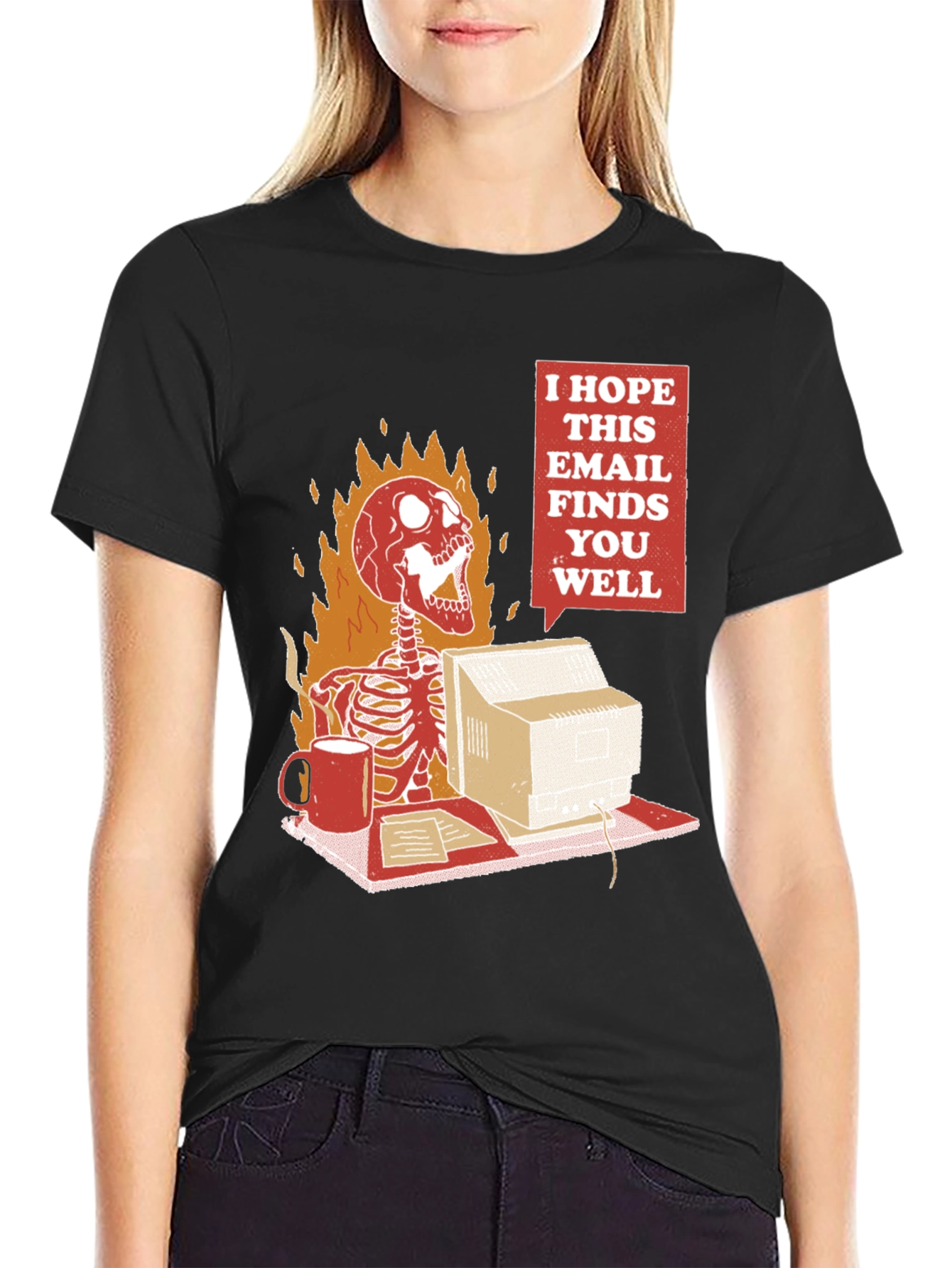 I Hope This Email Finds You Well T-Shirt