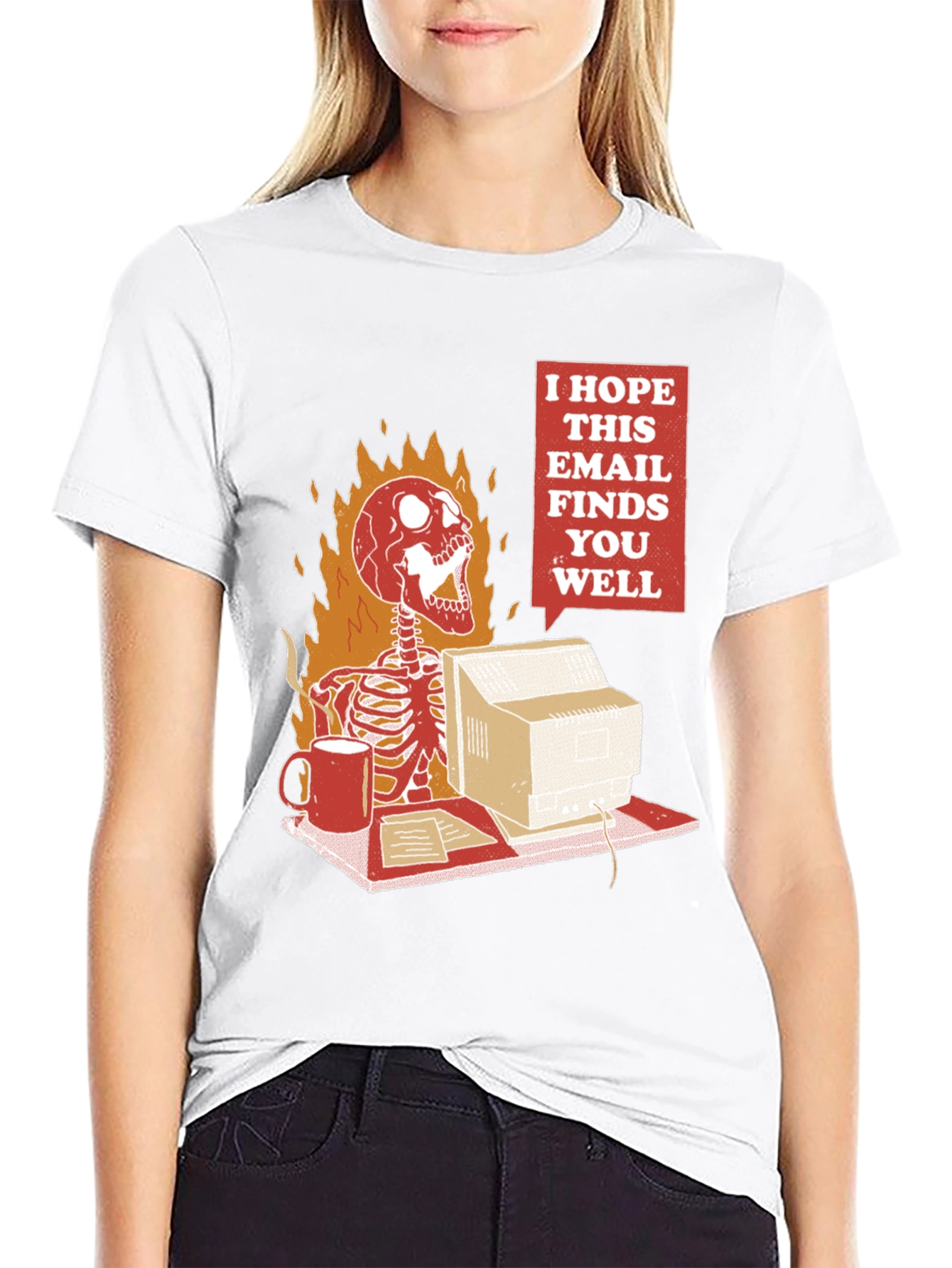 I Hope This Email Finds You Well T-Shirt