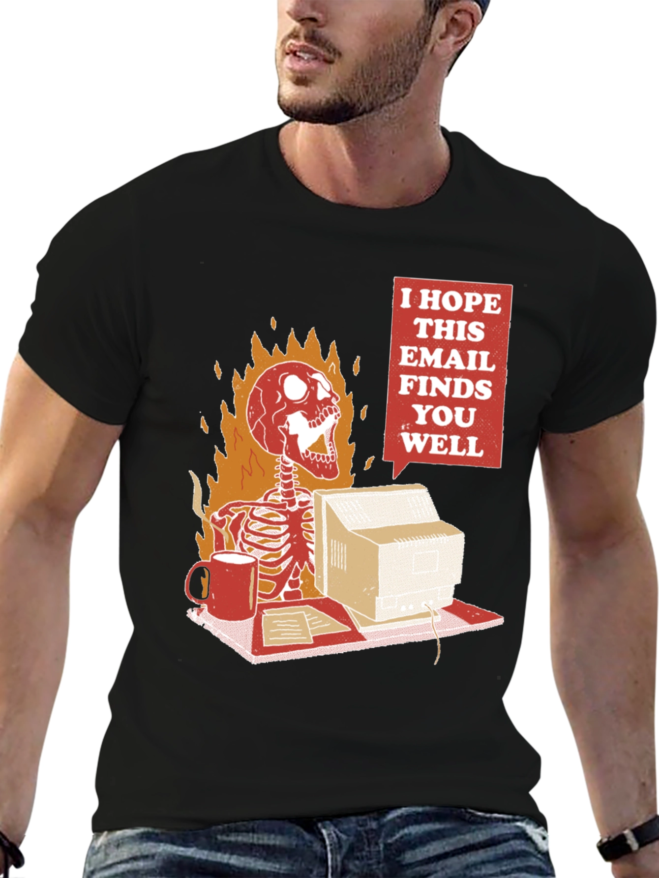I Hope This Email Finds You Well T-Shirt