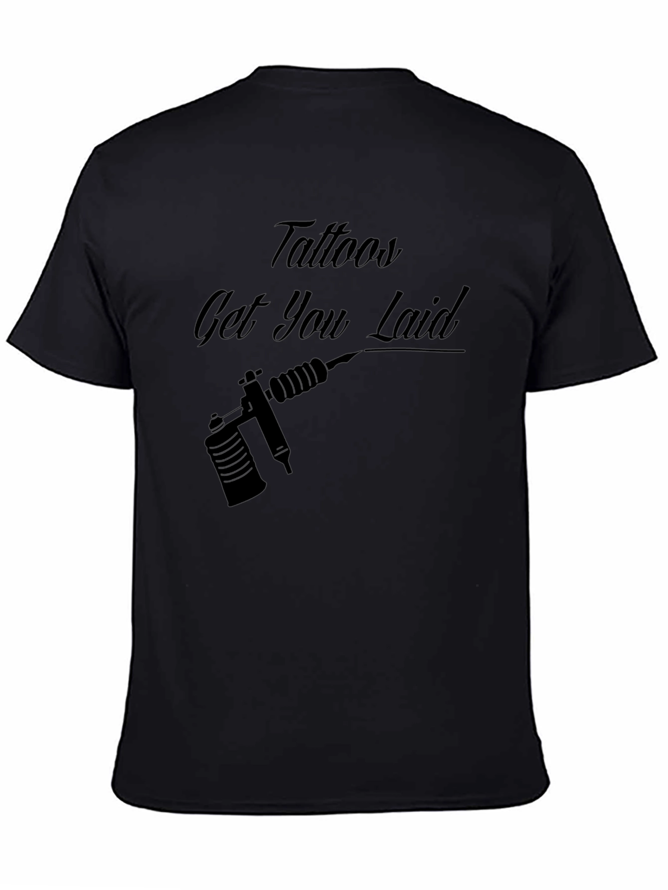 Tattoos Get You Laid Black Graphic Tee