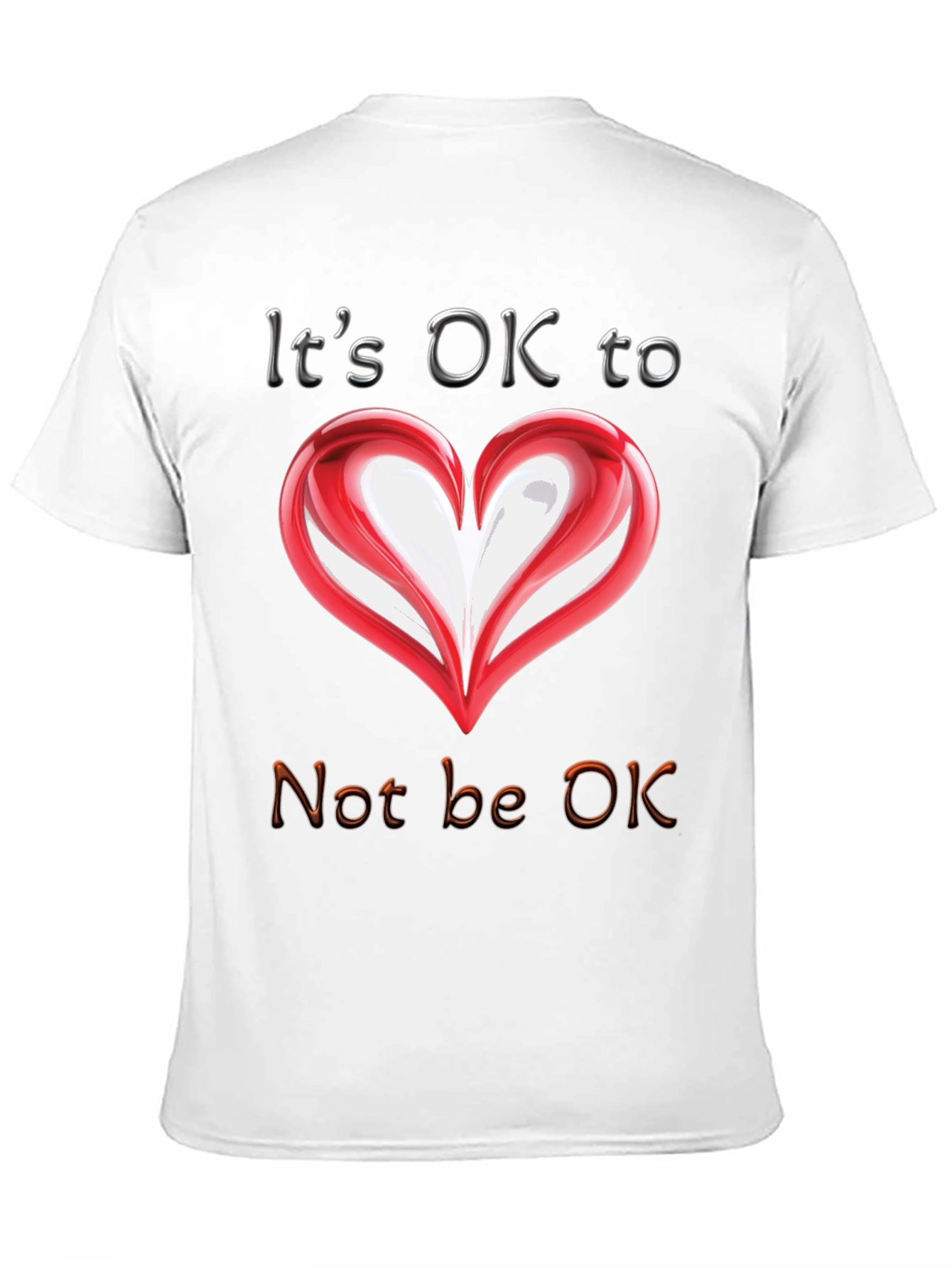 Its OK to Not Be OK Heart T-Shirt