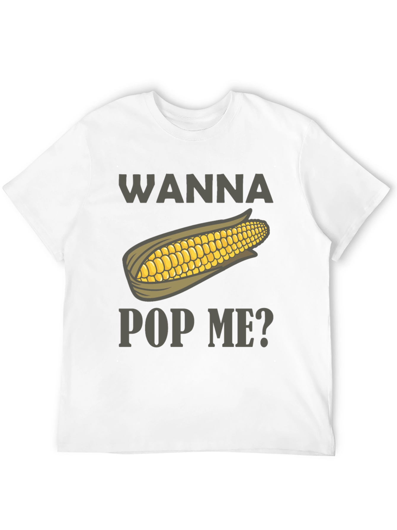 Wanna Pop Me? Corn Graphic Tee