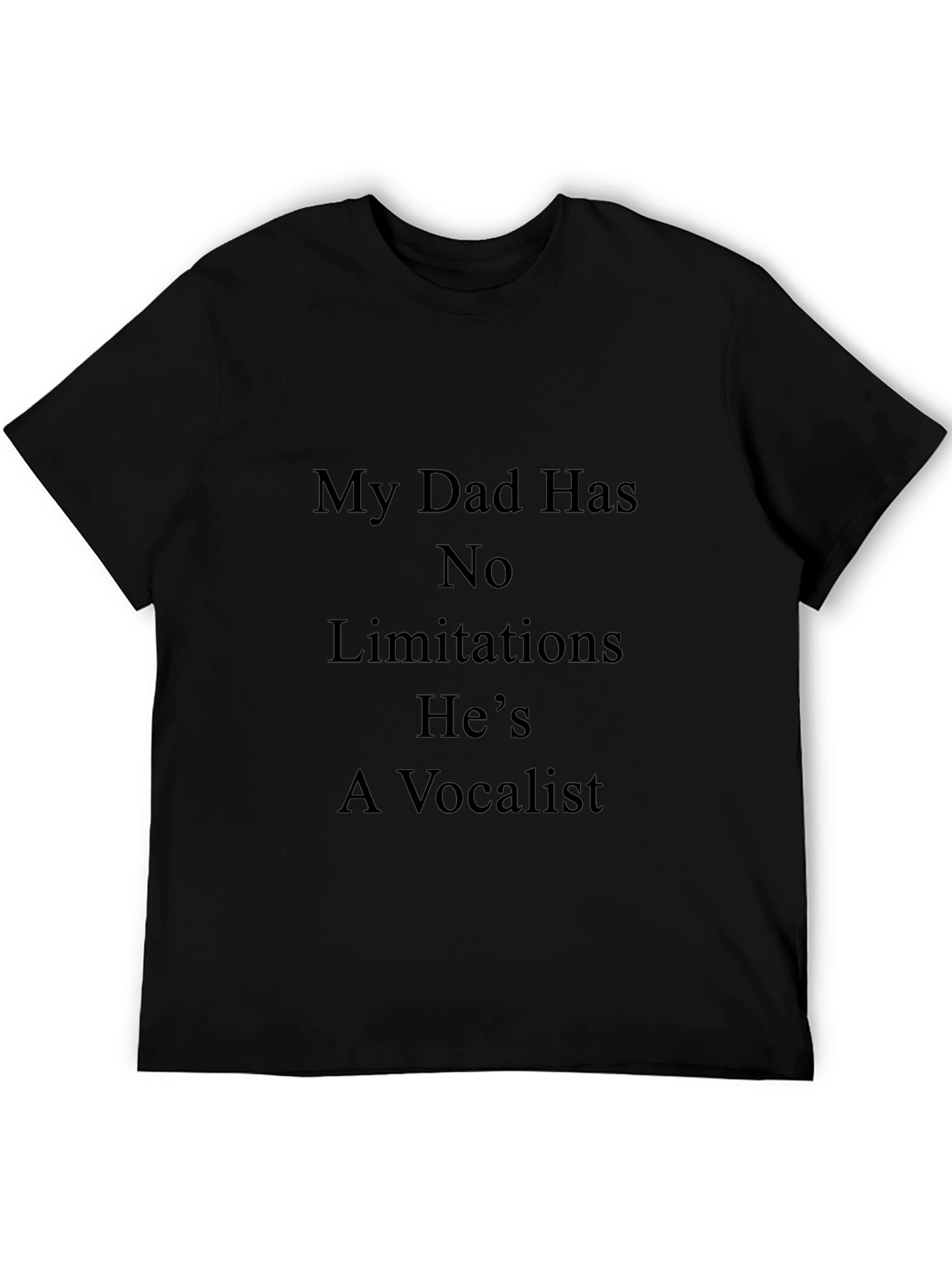 Dad Vocalist T-Shirt - No Limitations