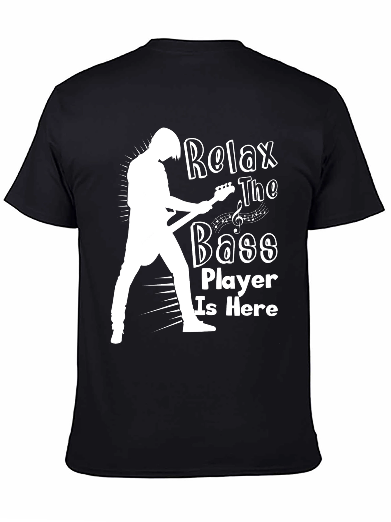 Relax The Bass Player Is Here Black T-Shirt
