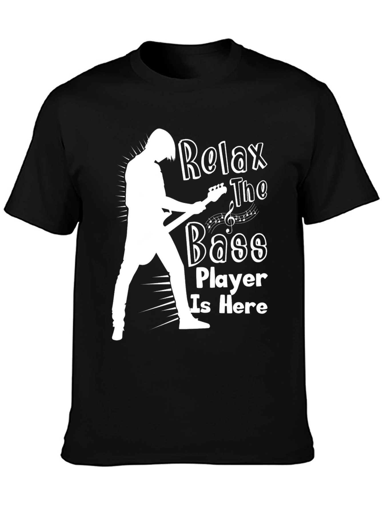 Relax The Bass Player Is Here Black T-Shirt