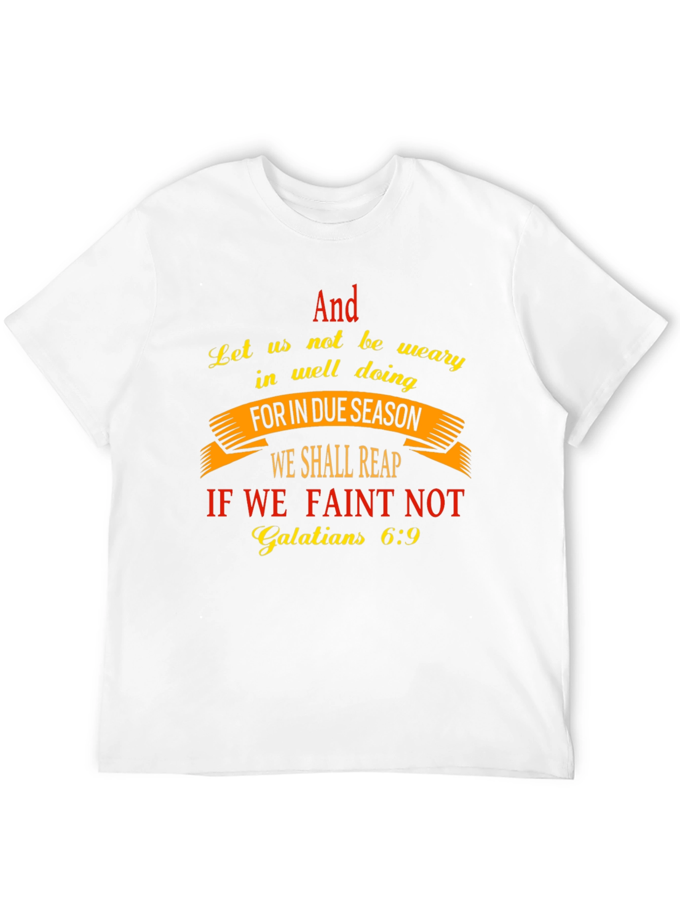 Faith-Based T-Shirt - Galatians 6:9 Scripture Design