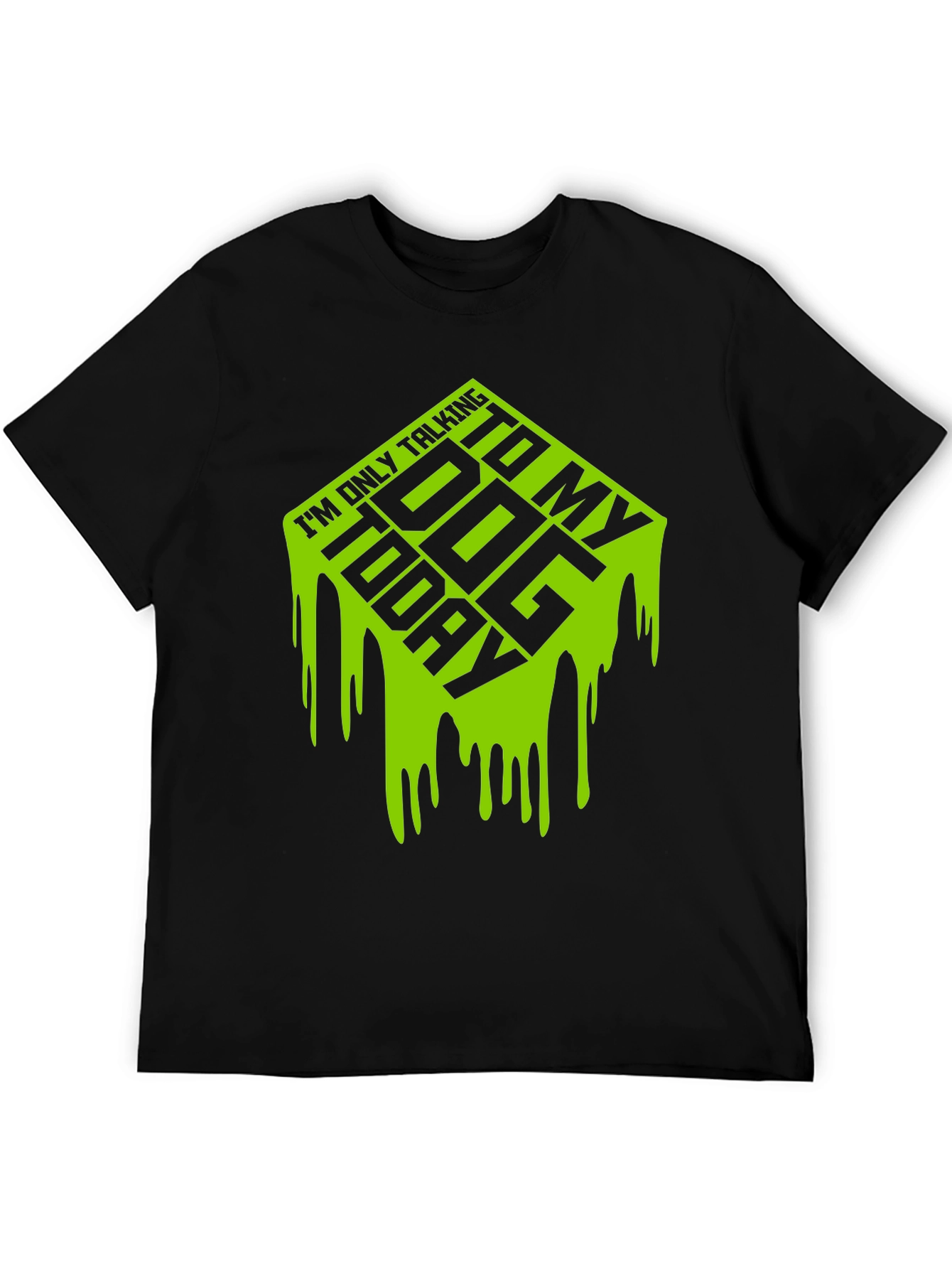 Im Only Talking to My Dog Today Graphic Tee