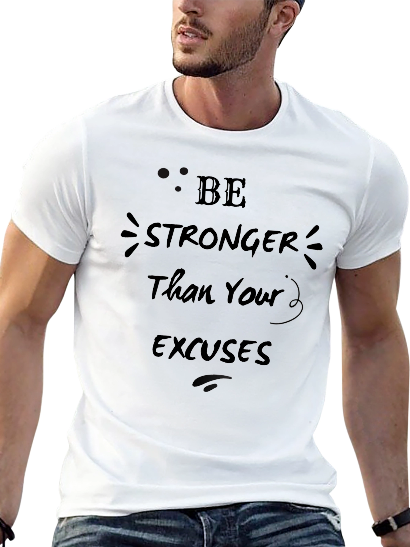 Be Stronger Than Your Excuses Mens T-Shirt