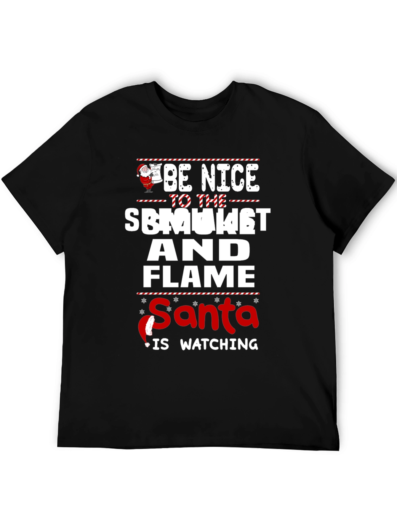 Be Nice To The Smoker And Flame Santa T-Shirt