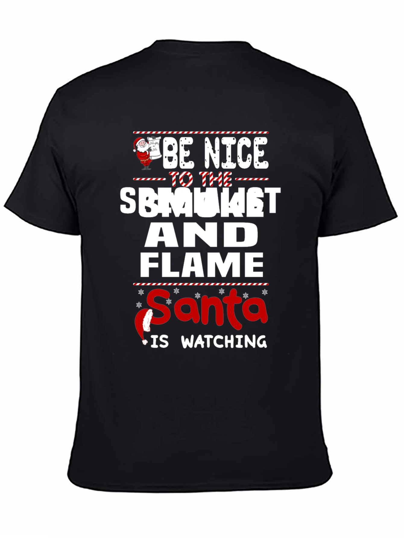 Be Nice To The Smoker And Flame Santa T-Shirt