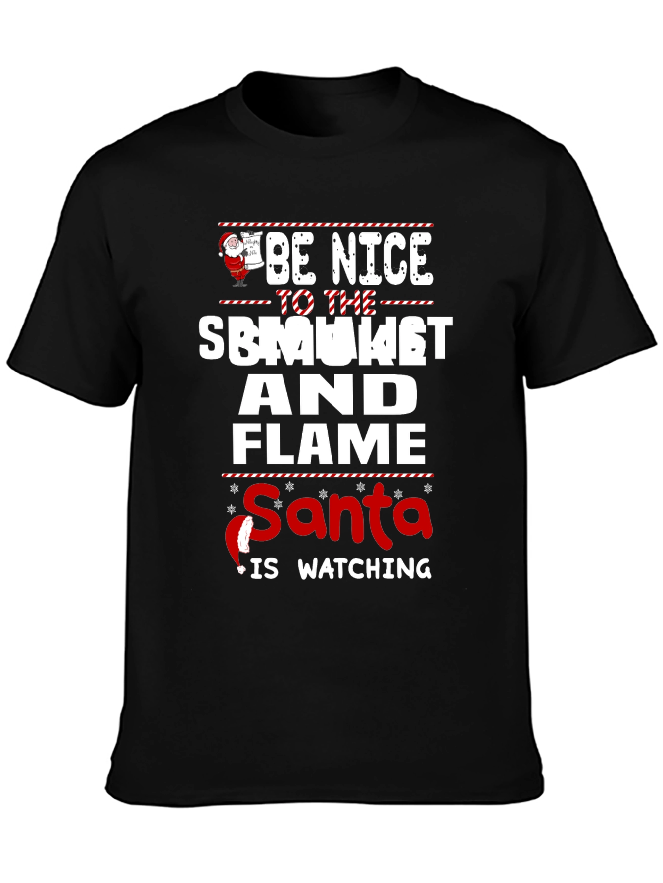 Be Nice To The Smoker And Flame Santa T-Shirt