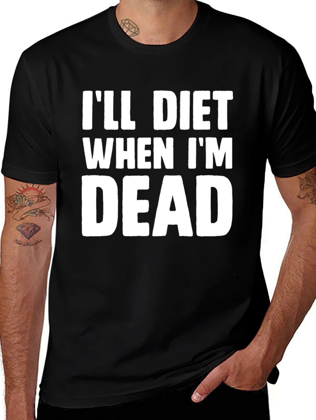 Ill Diet When Im Dead T-Shirt