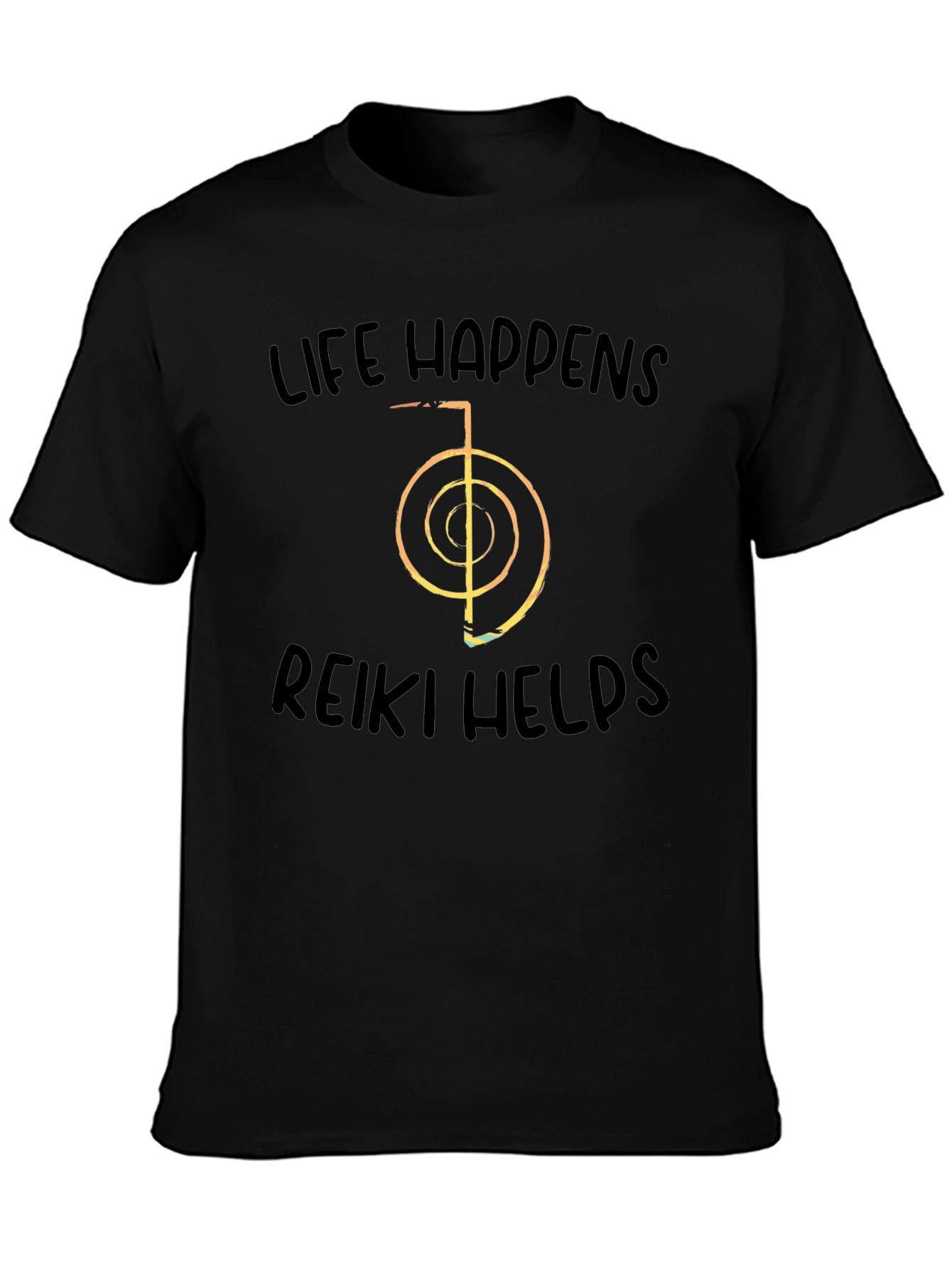 Life Happens Reiki Helps Black T-Shirt