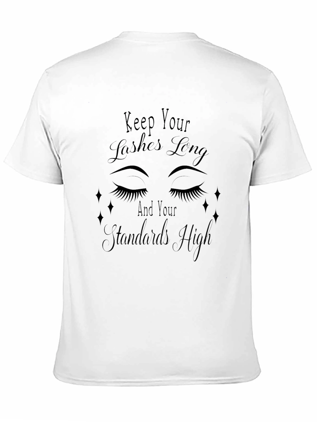 Keep Your Lashes Long T-Shirt