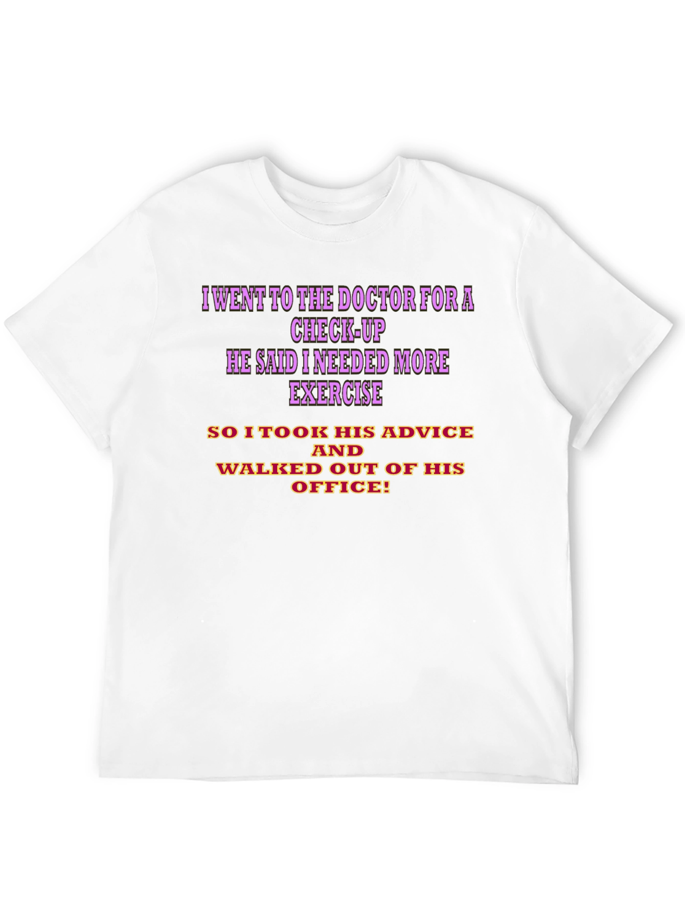 Funny Doctor Visit Humor T-Shirt