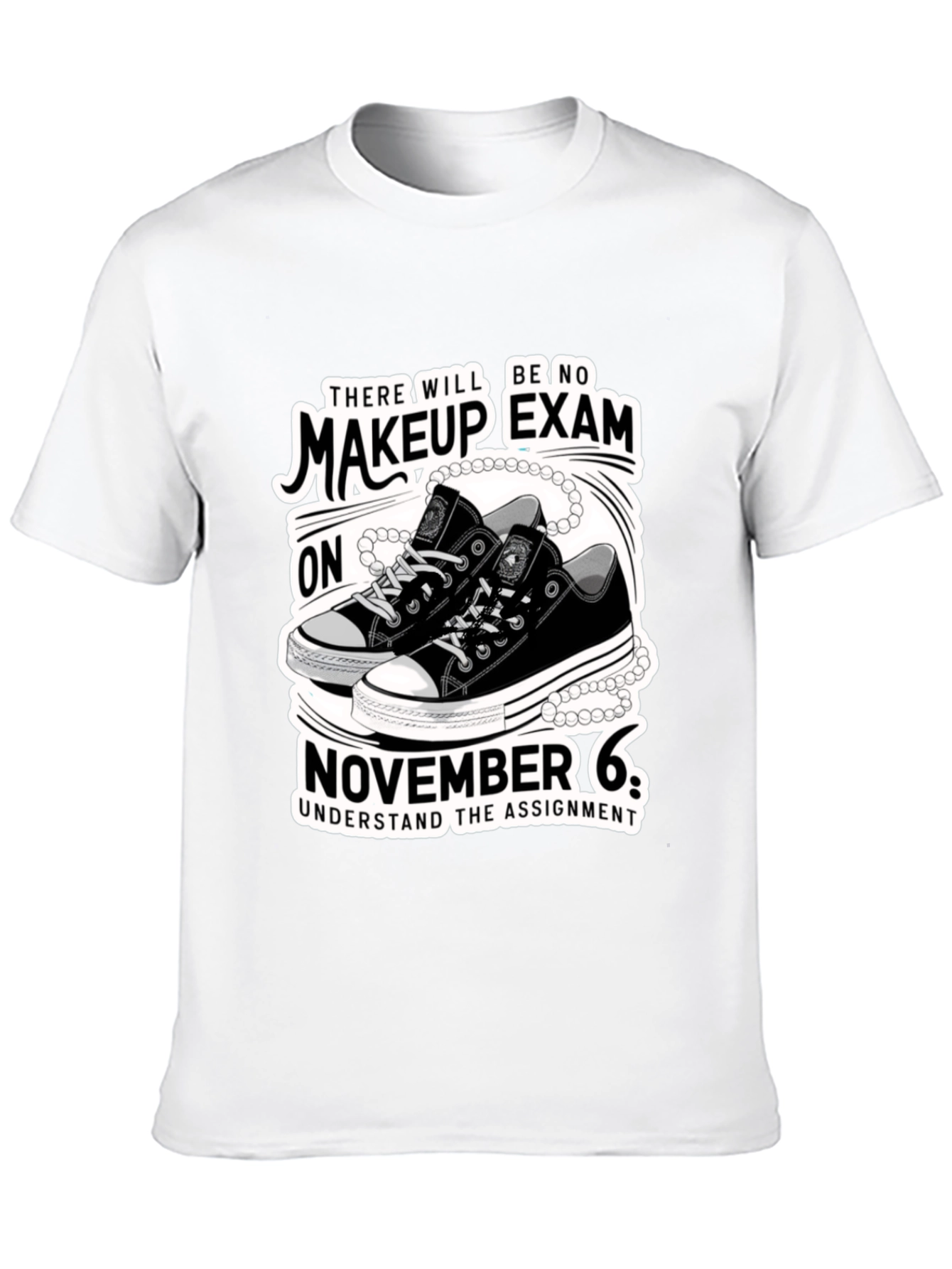 Makeup Exam T-Shirt - November 6th
