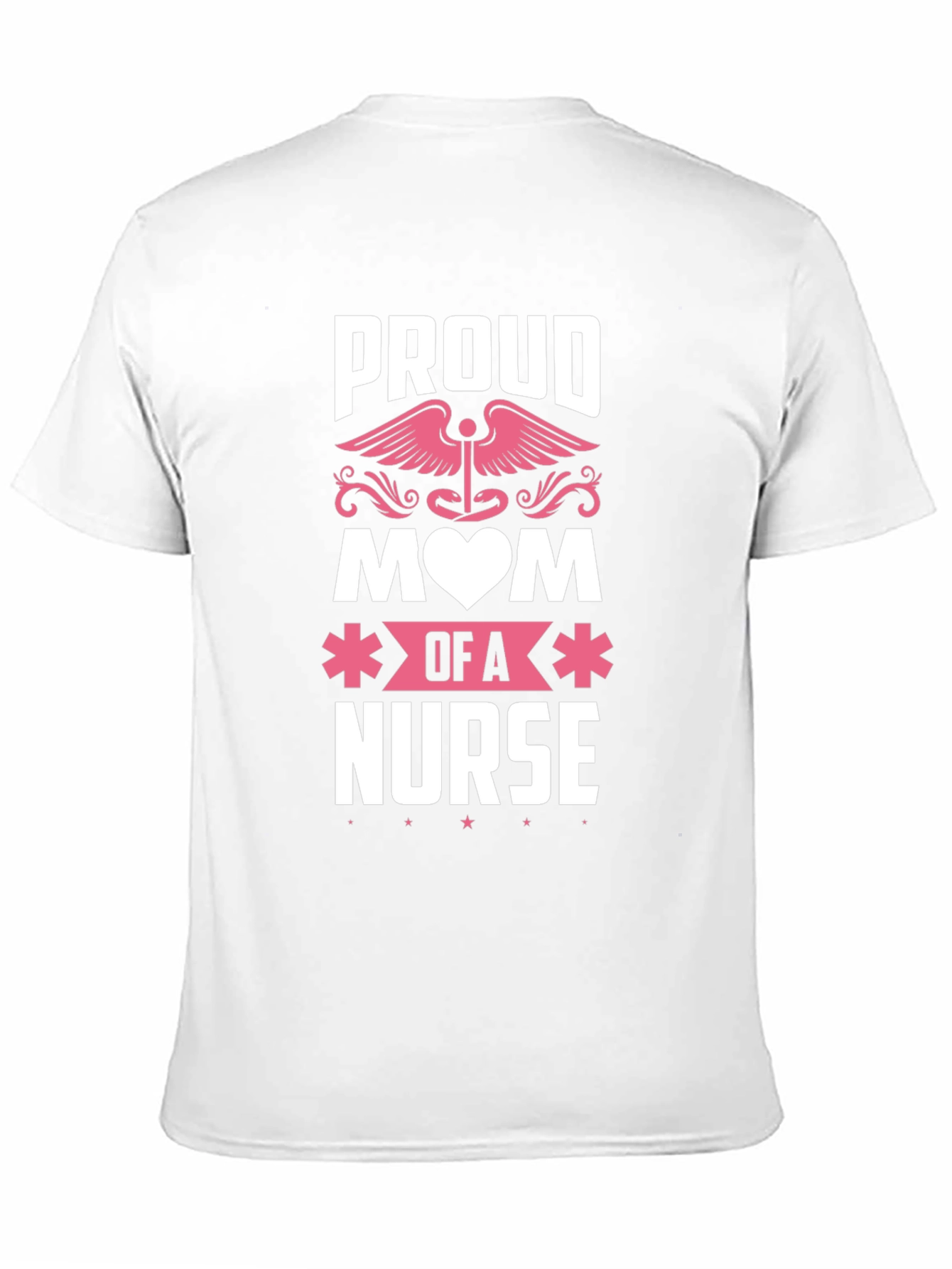 Proud Mom of a Nurse T-Shirt