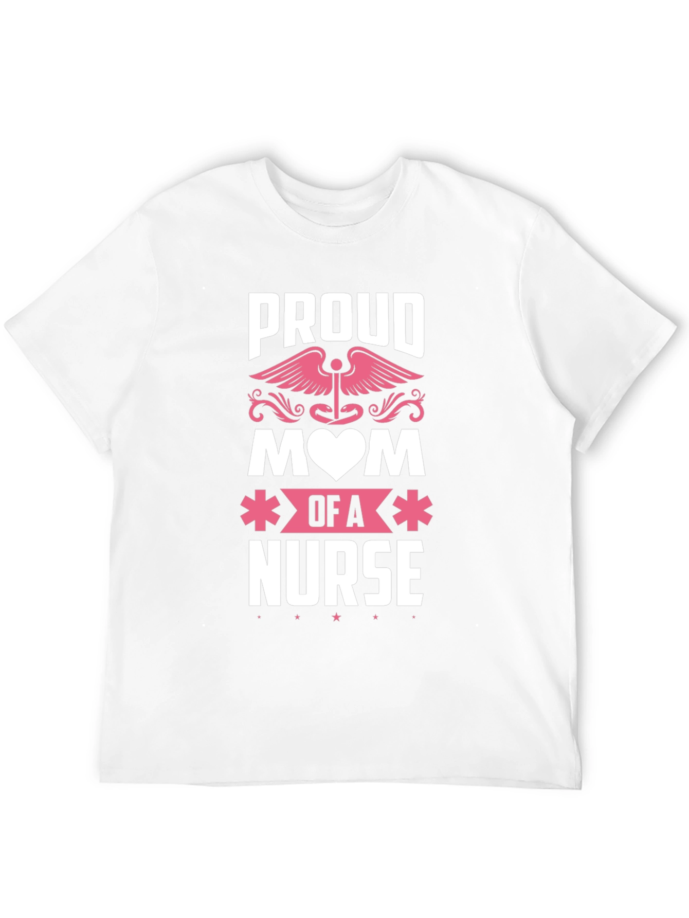 Proud Mom of a Nurse T-Shirt