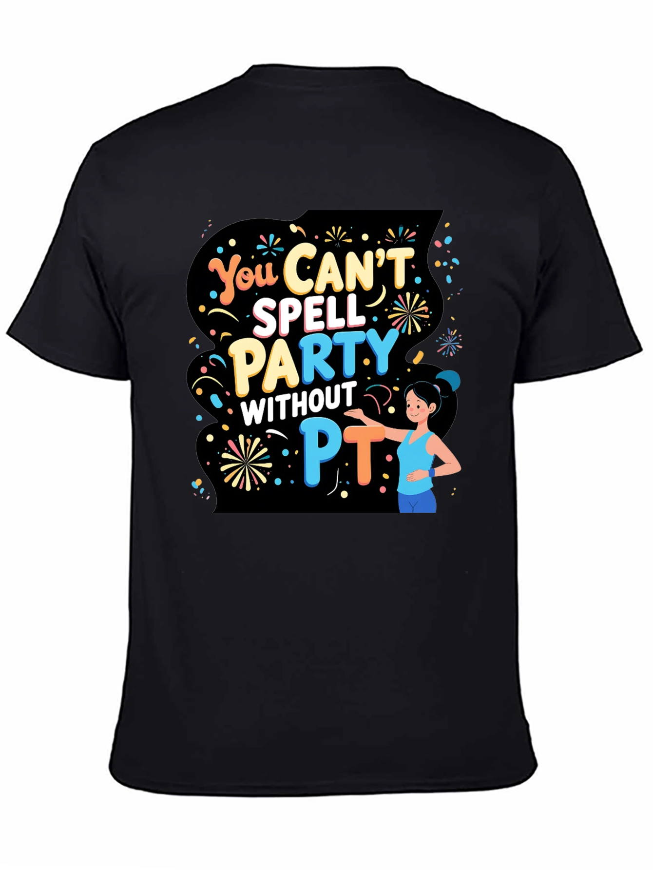 Funny Physical Therapy T-Shirt - Party Without PT
