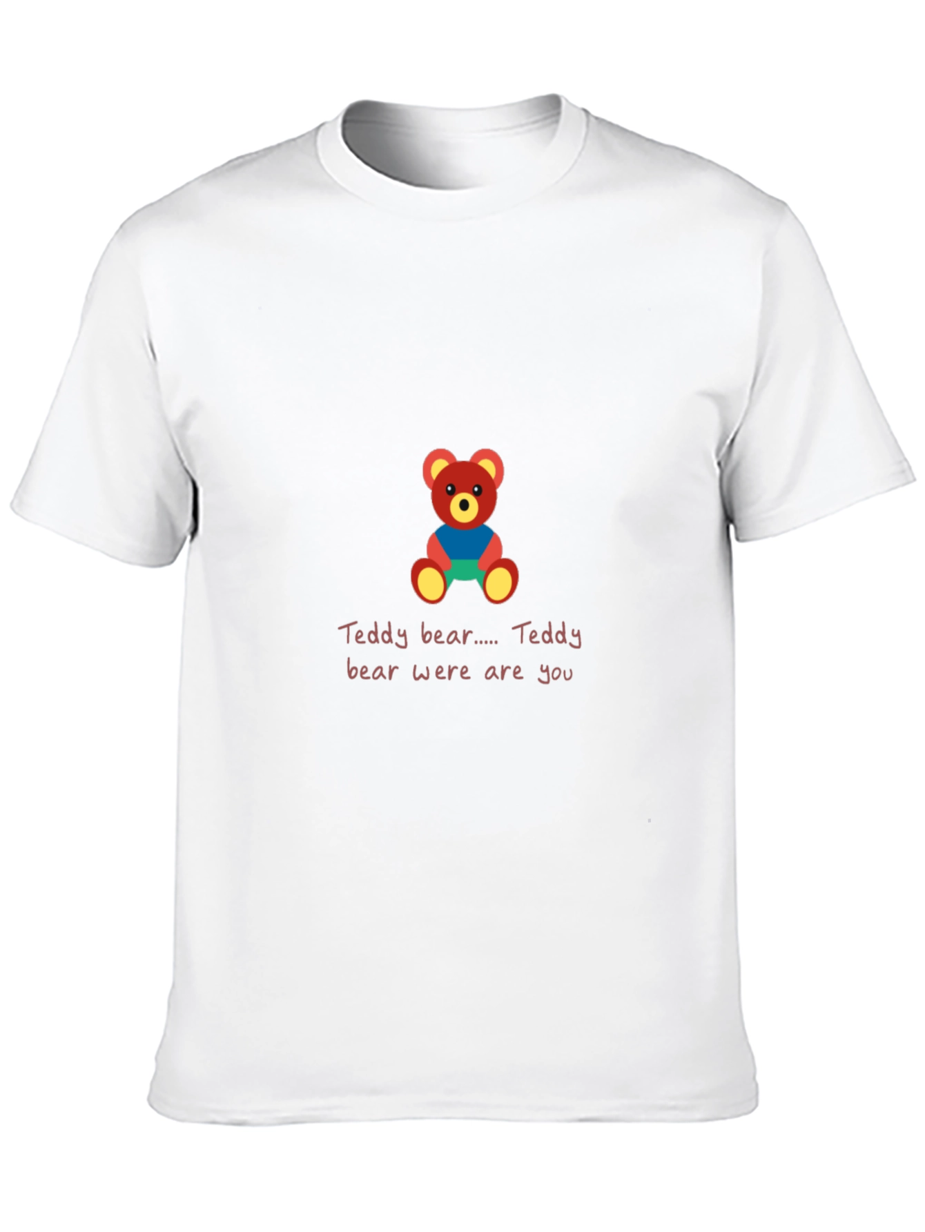 Teddy Bear Tee - Where Are You T-Shirt