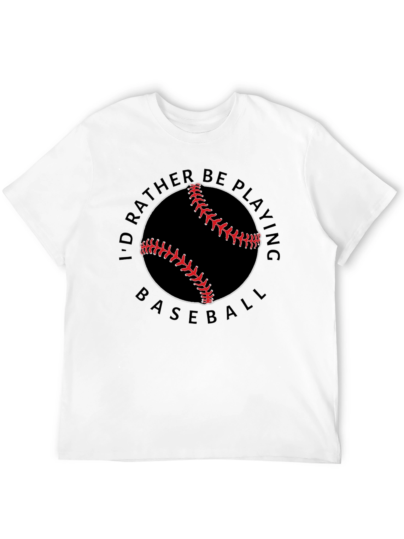 Baseball Lover T-Shirt - Id Rather Be Playing Baseball