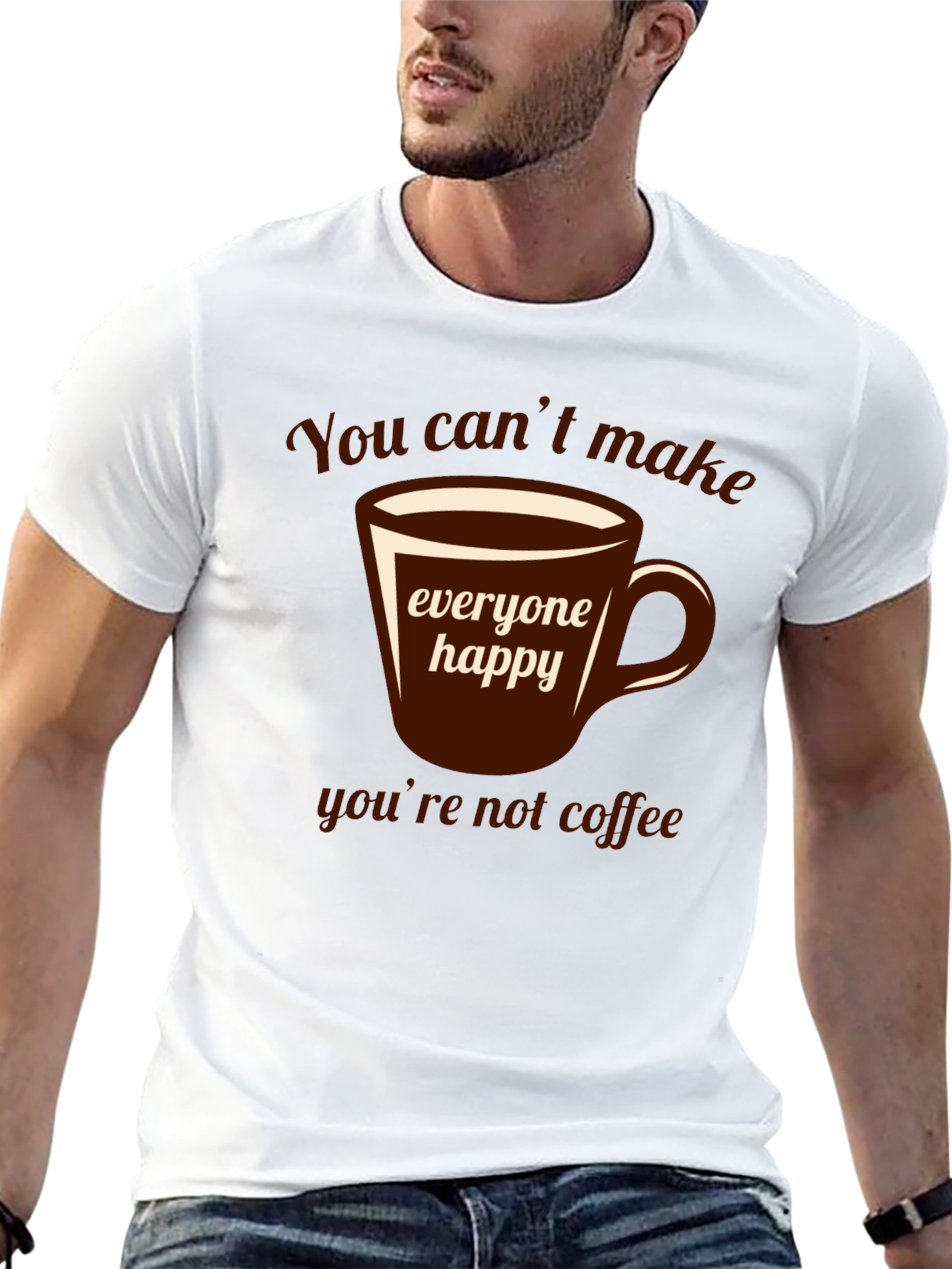 Coffee Lover T-Shirt - You Cant Make Everyone Happy!
