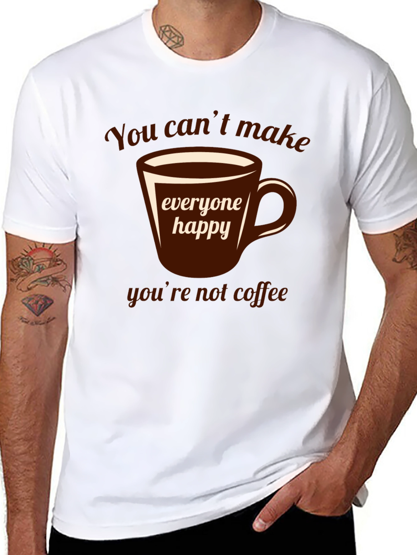 Coffee Lover T-Shirt - You Cant Make Everyone Happy!
