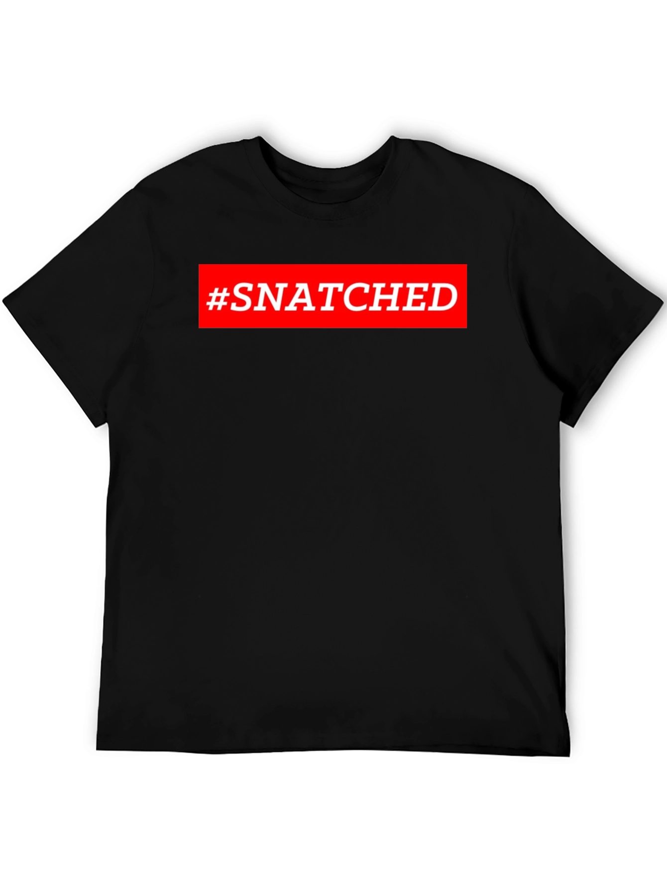 #Snatched Graphic Tee - Trendy Short Sleeve T-Shirt