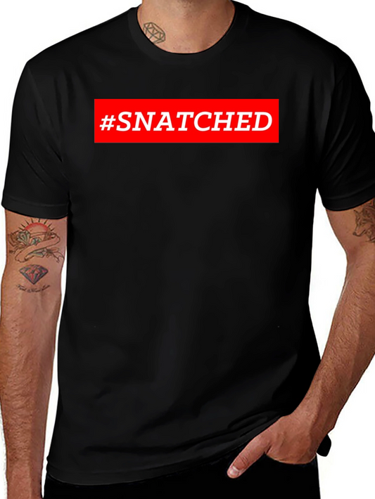 #Snatched Graphic Tee - Trendy Short Sleeve T-Shirt