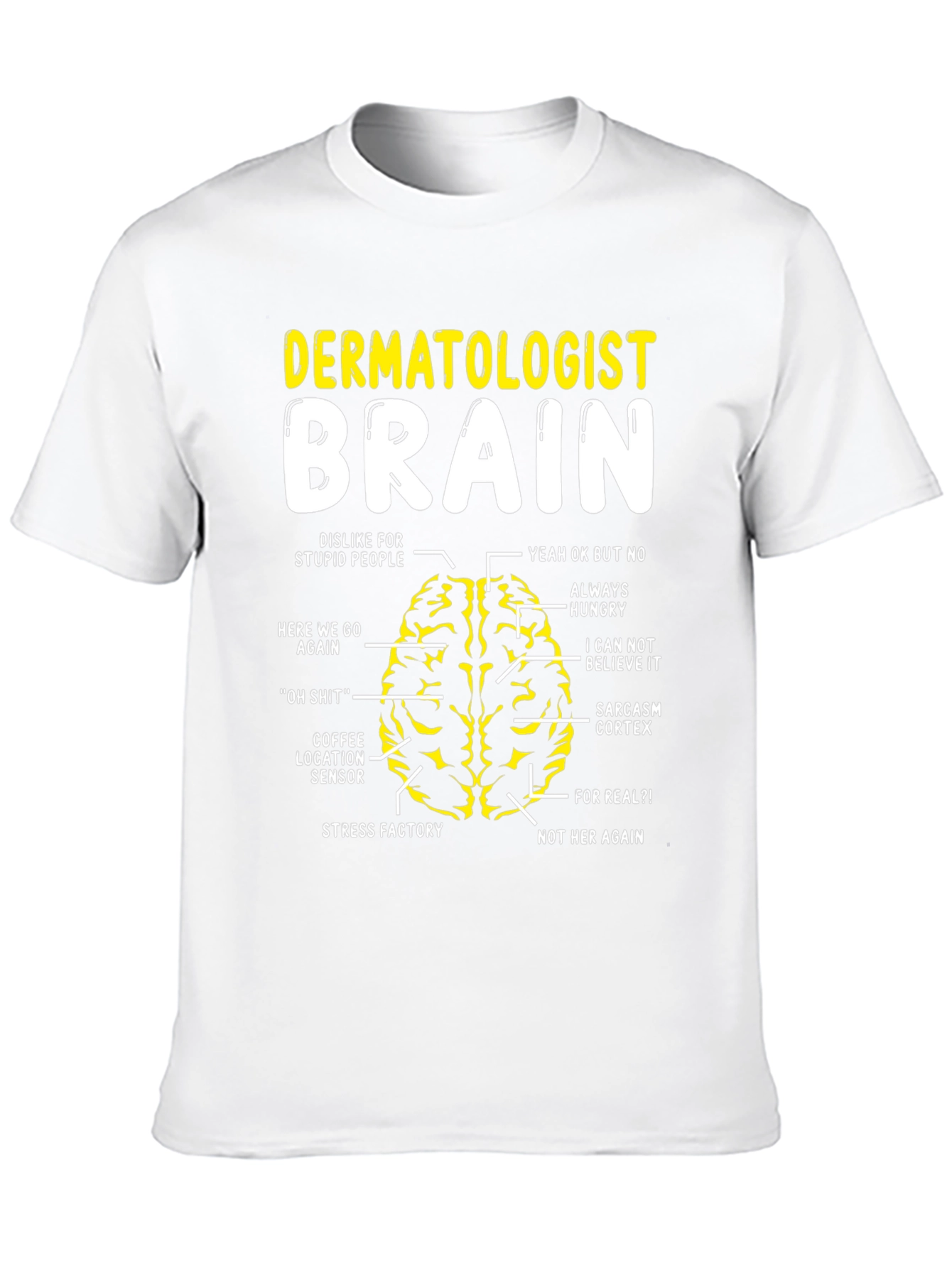 Dermatologist Brain T-Shirt - Funny Anatomy Tee