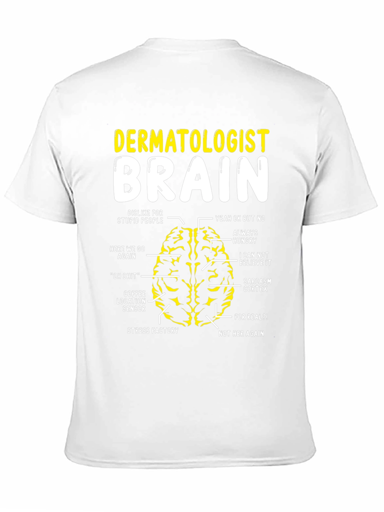 Dermatologist Brain T-Shirt - Funny Anatomy Tee