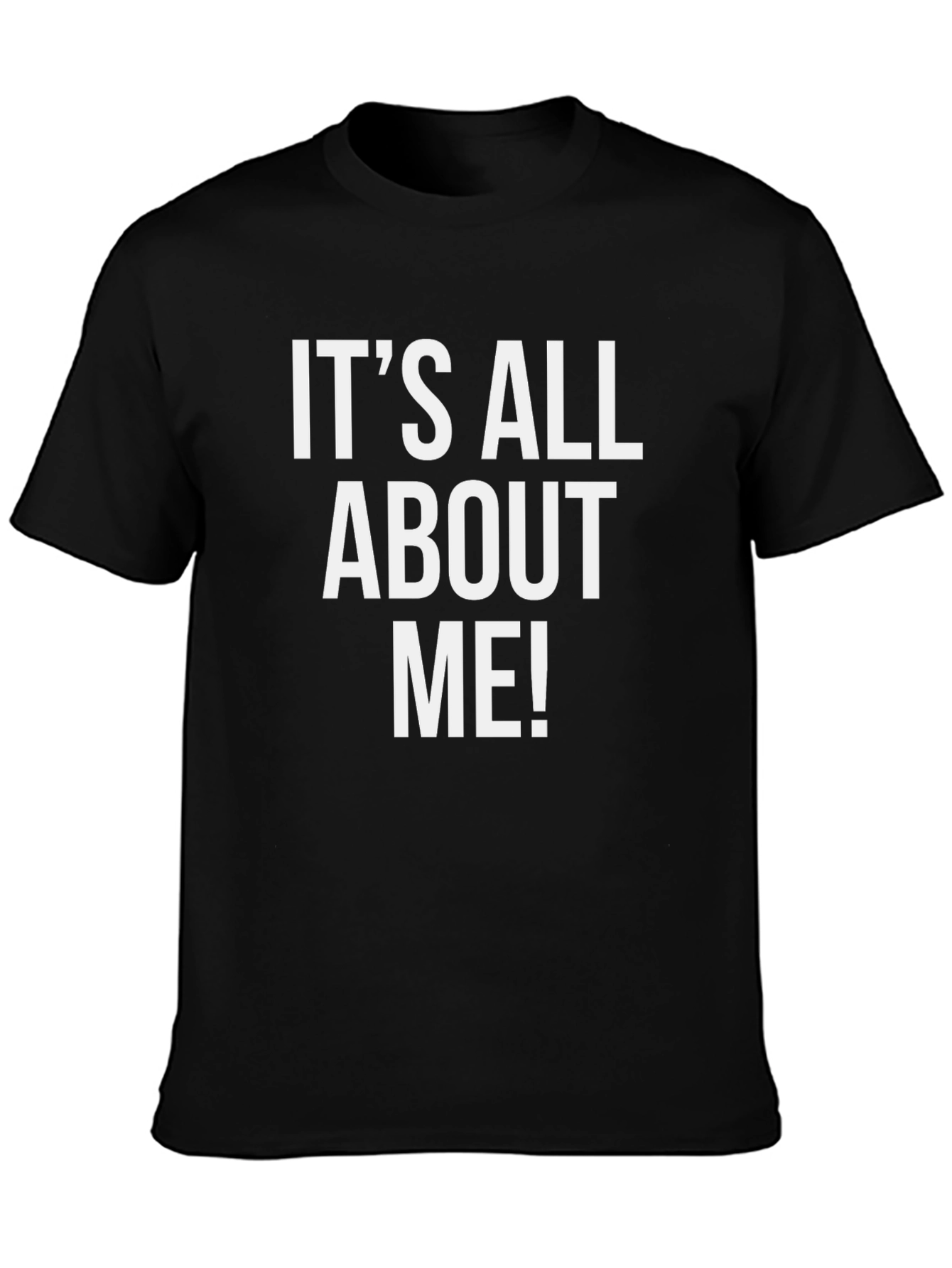 Its All About Me! Graphic Tee