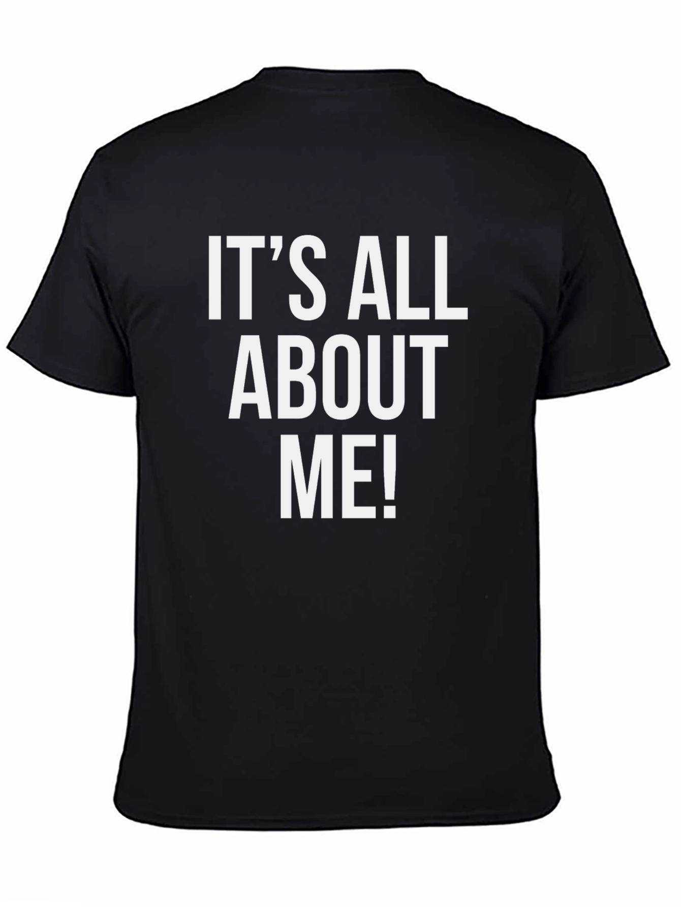 Its All About Me! Graphic Tee
