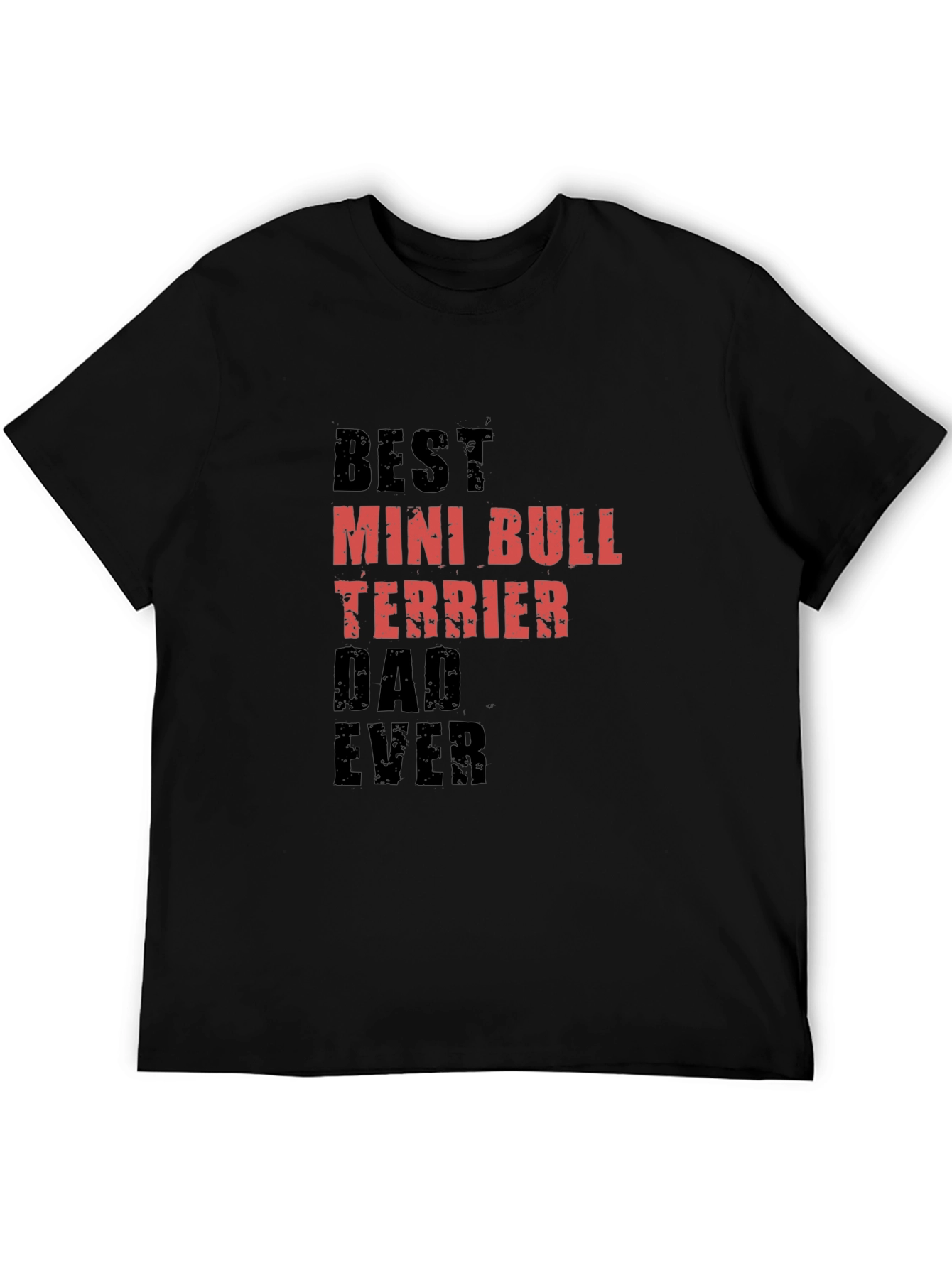 Best Mini Bull Terrier Dad Ever Black Tee