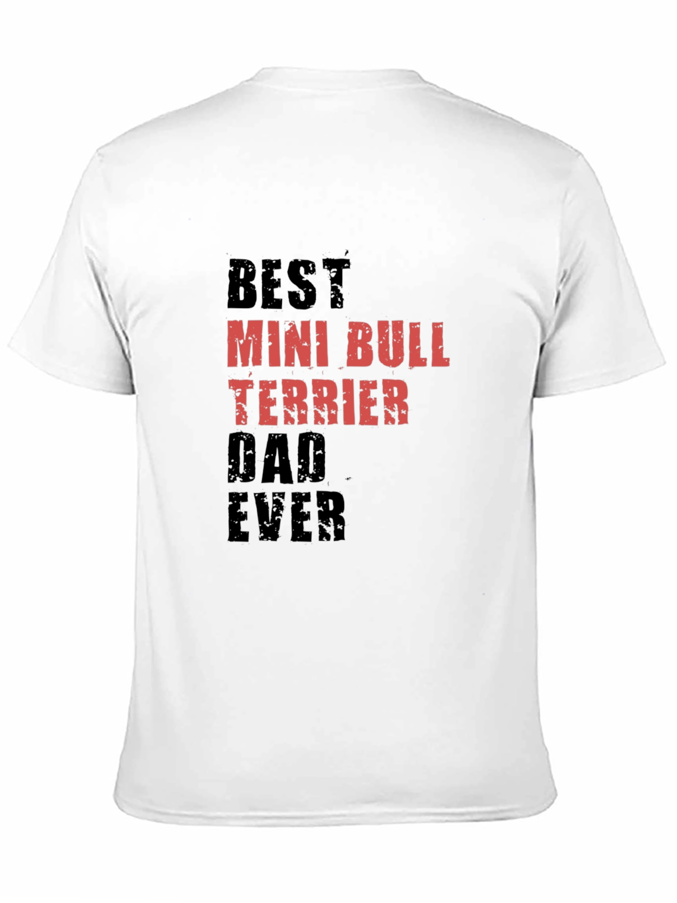 Best Mini Bull Terrier Dad Ever Black Tee