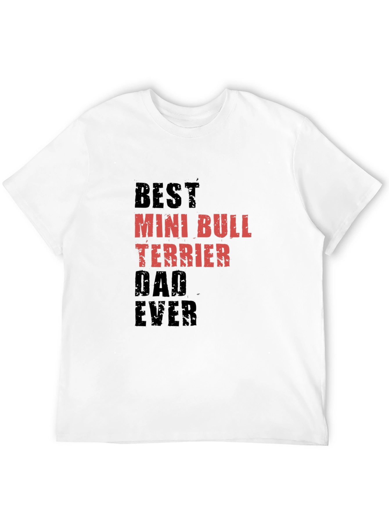 Best Mini Bull Terrier Dad Ever Black Tee