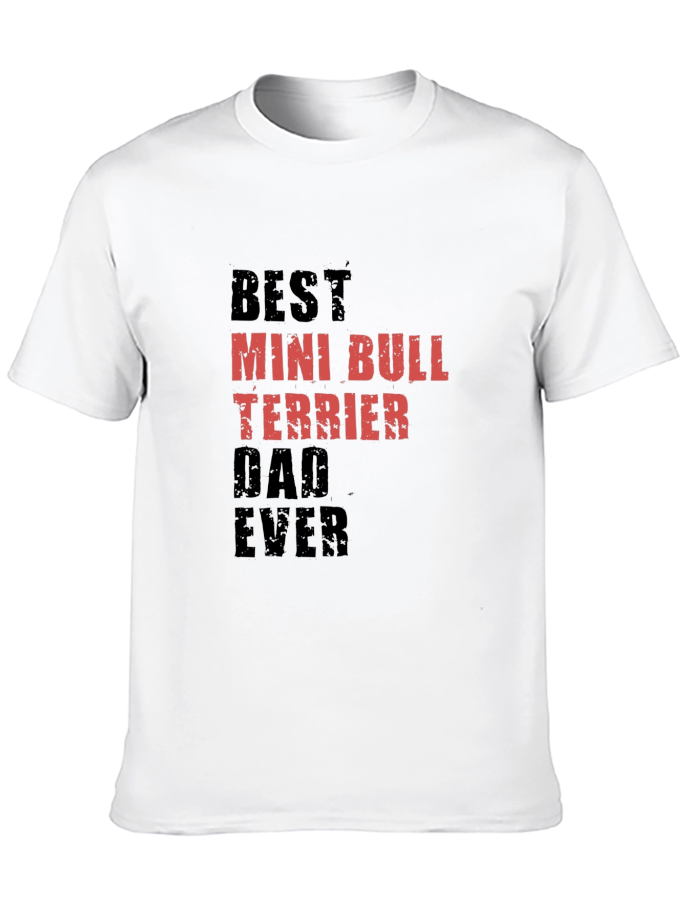 Best Mini Bull Terrier Dad Ever Black Tee
