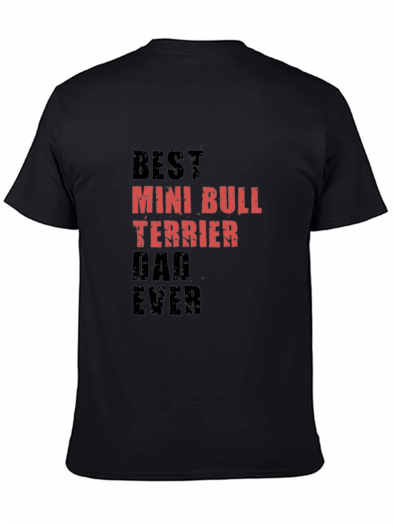 Best Mini Bull Terrier Dad Ever Black Tee