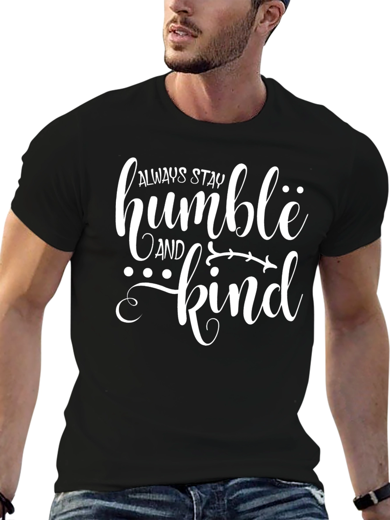 Always Stay Humble and Kind Black T-Shirt