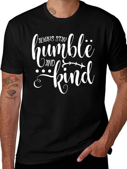 Always Stay Humble and Kind Black T-Shirt