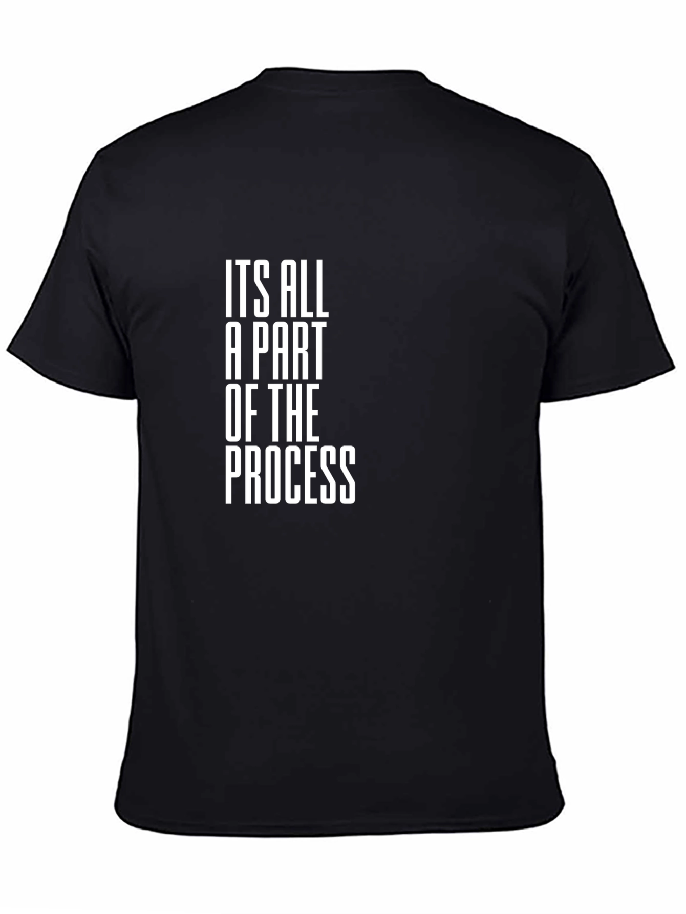 Its All Part of the Process T-Shirt