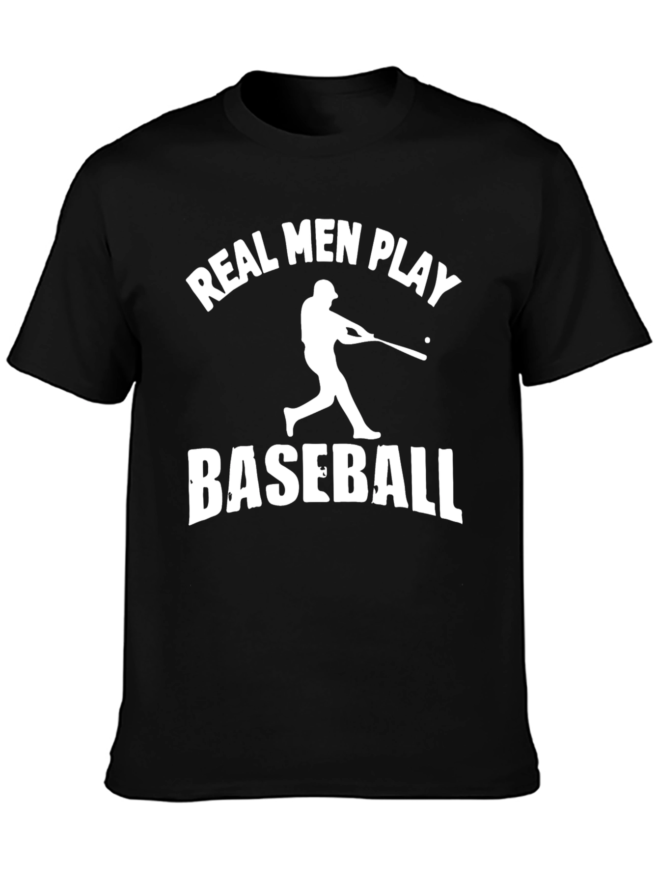 Real Men Play Baseball T-Shirt