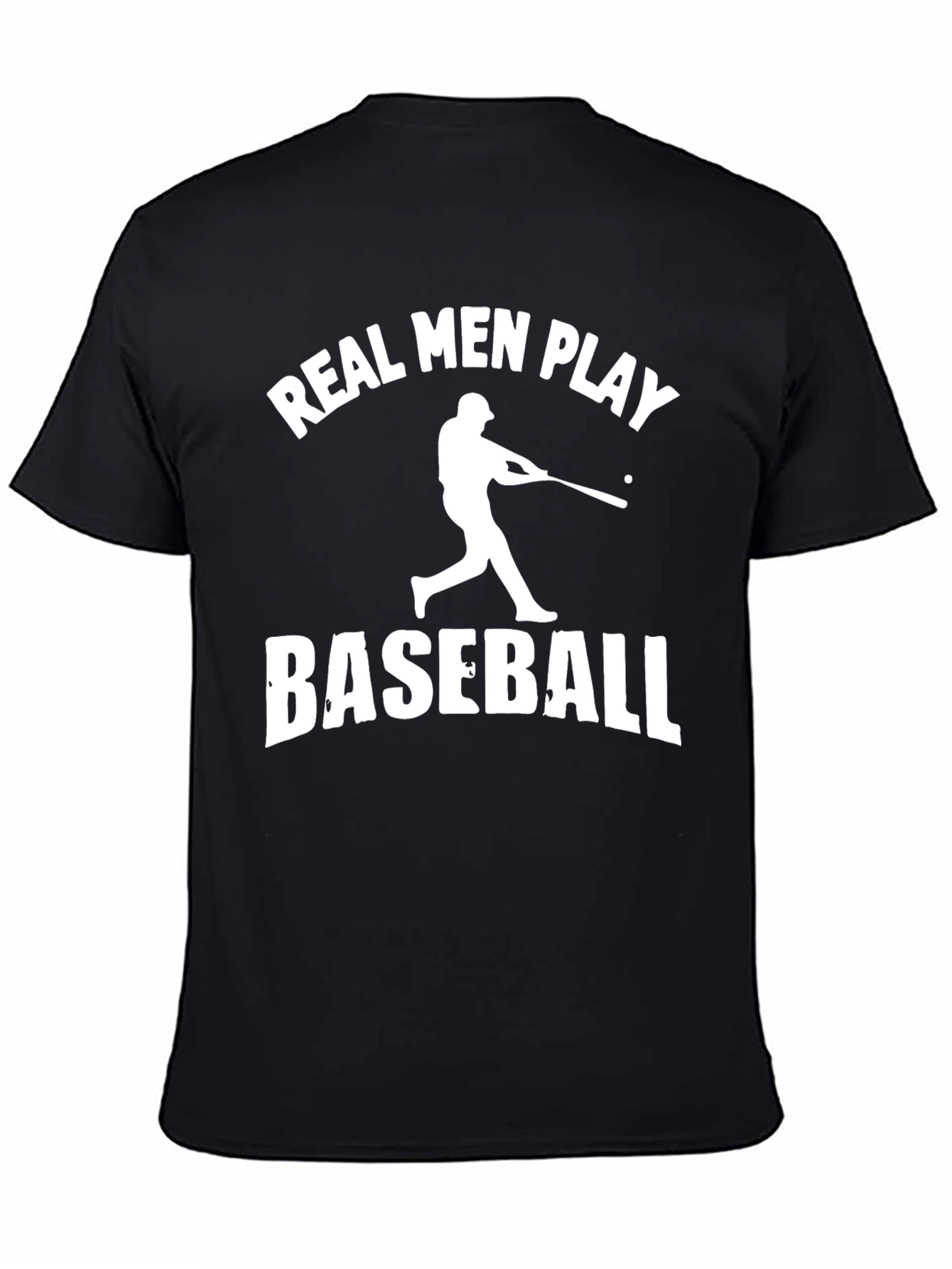 Real Men Play Baseball T-Shirt
