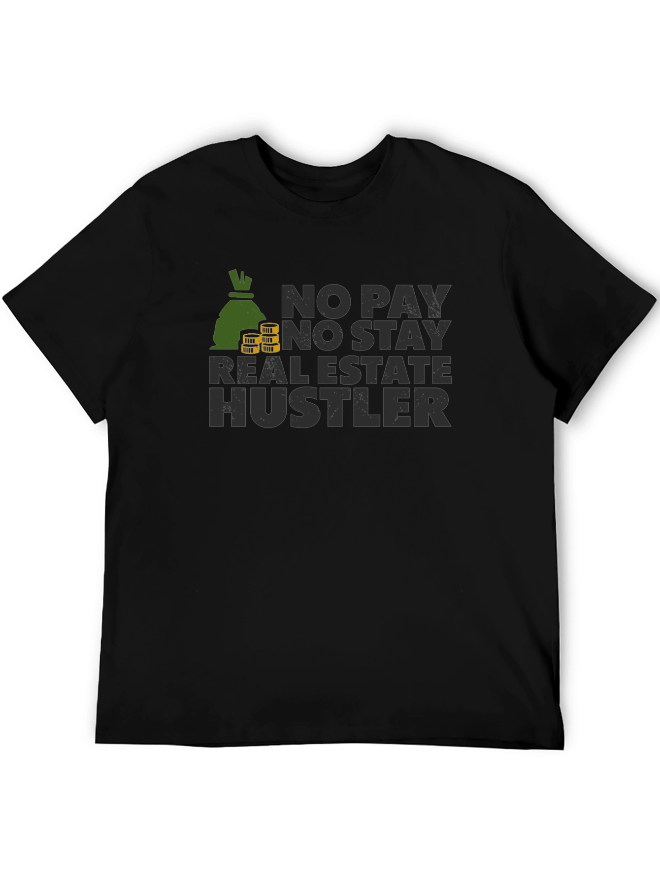 No Pay No Stay Real Estate Hustler Black T-Shirt