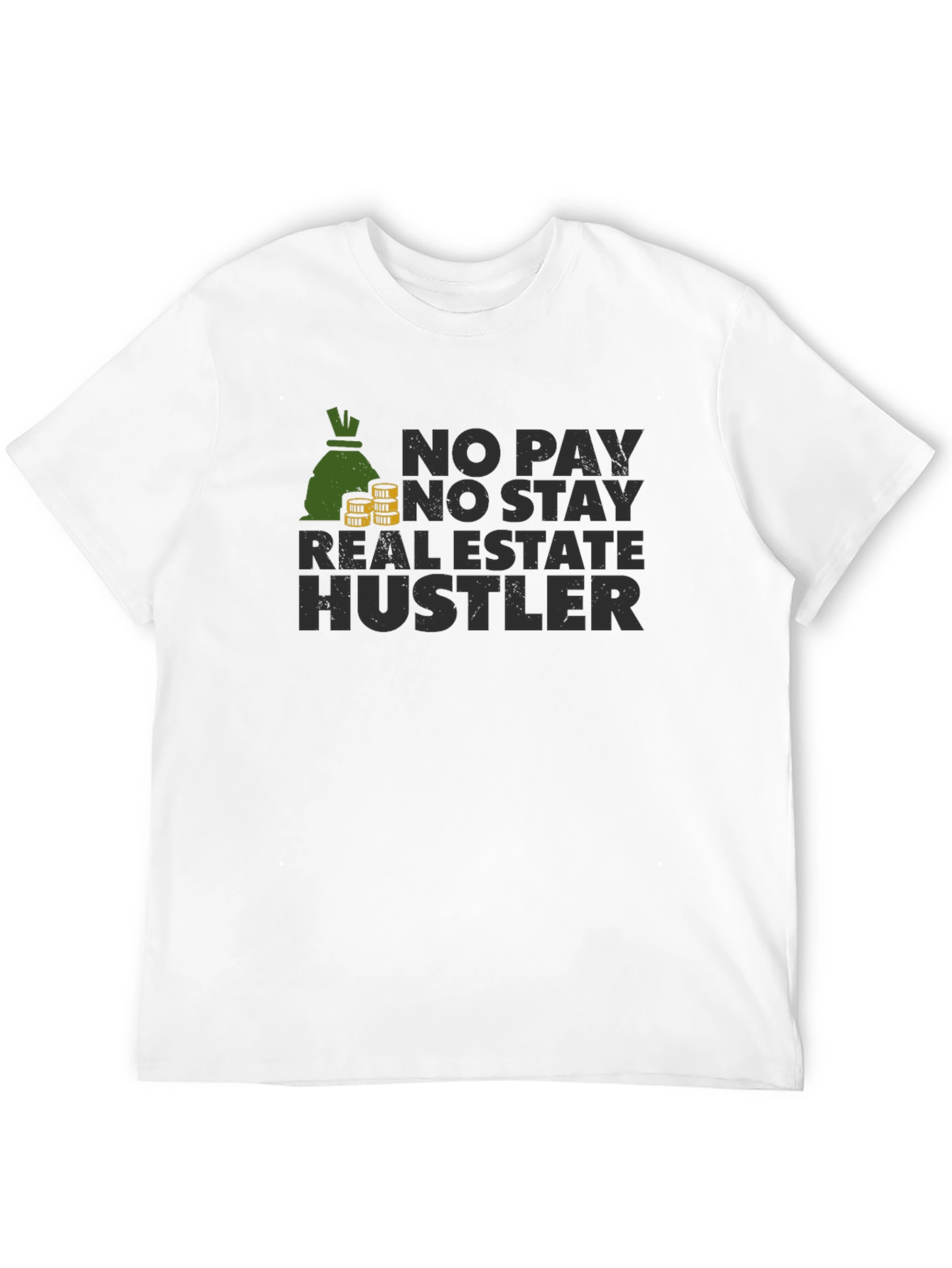 No Pay No Stay Real Estate Hustler Black T-Shirt