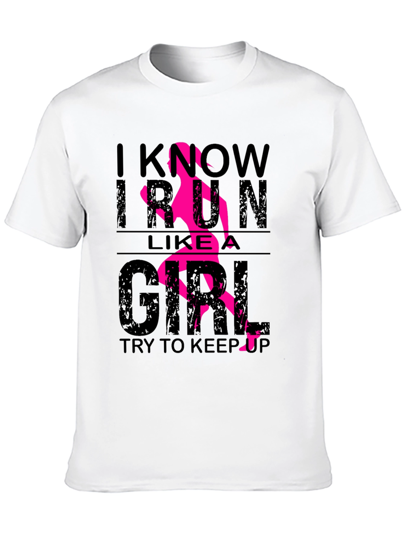 I Know I Run Like a Girl T-Shirt