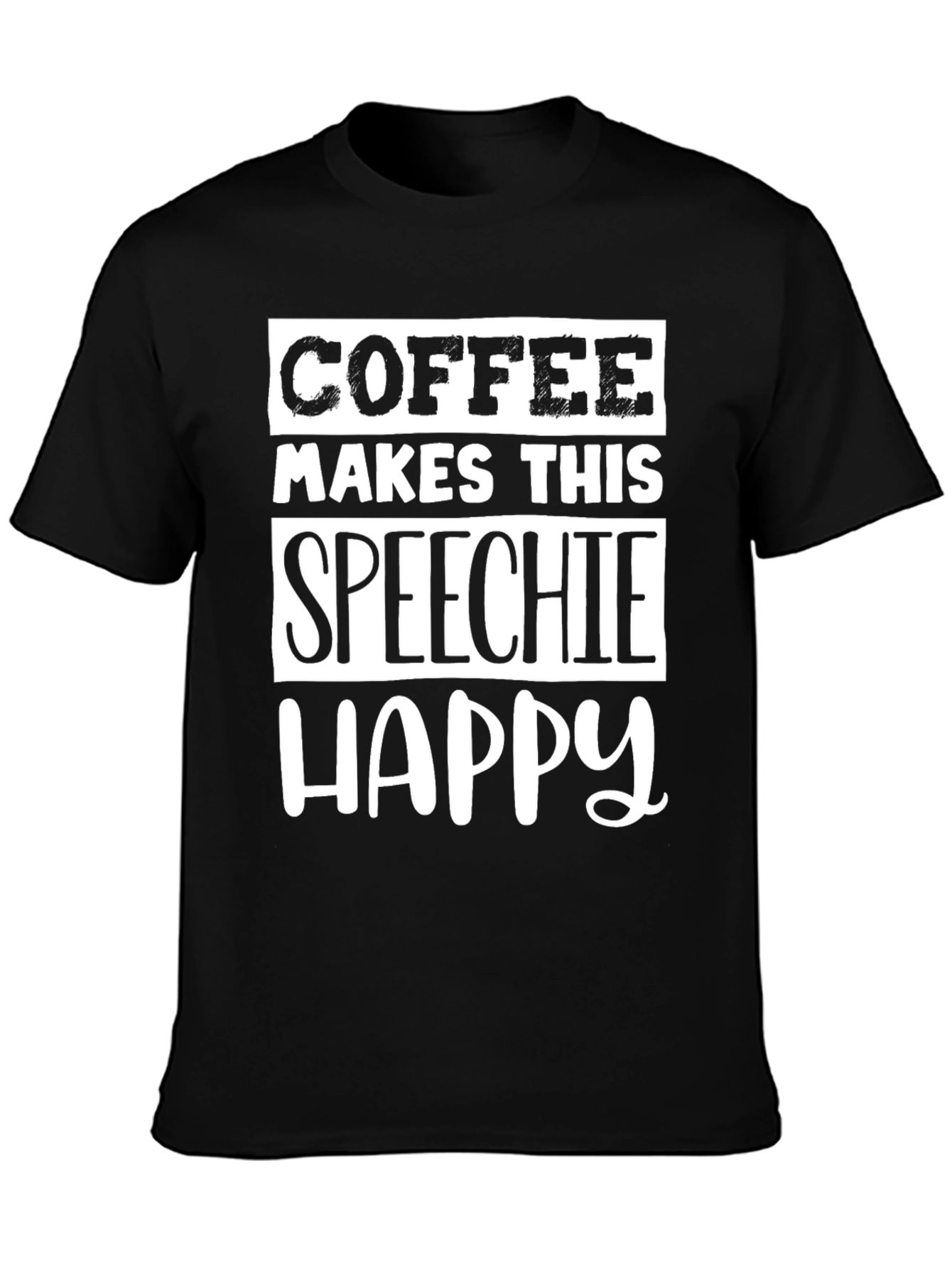 Coffee Makes This Speechie Happy - Graphic Tee