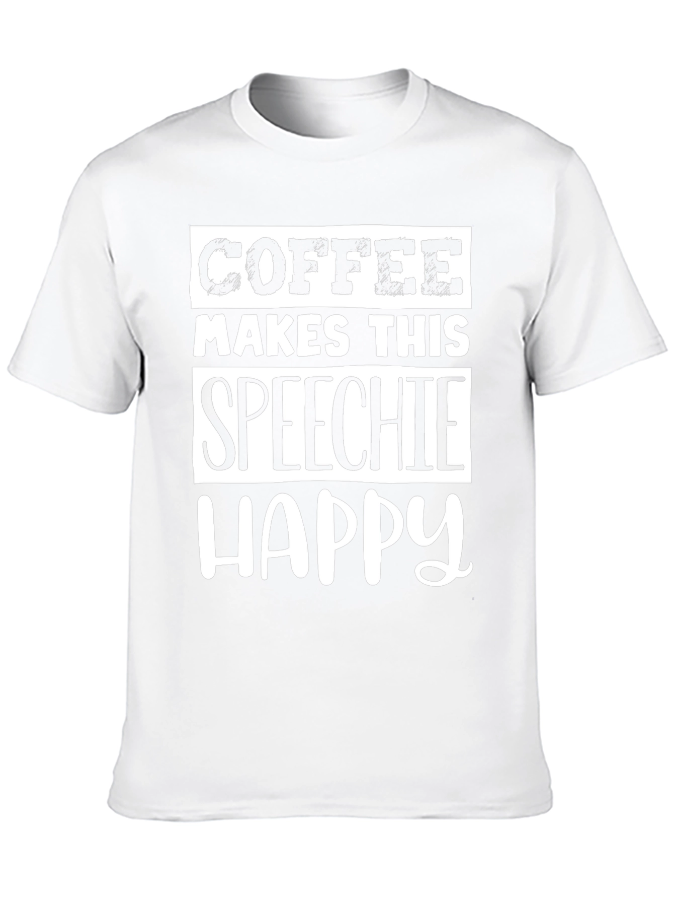 Coffee Makes This Speechie Happy - Graphic Tee