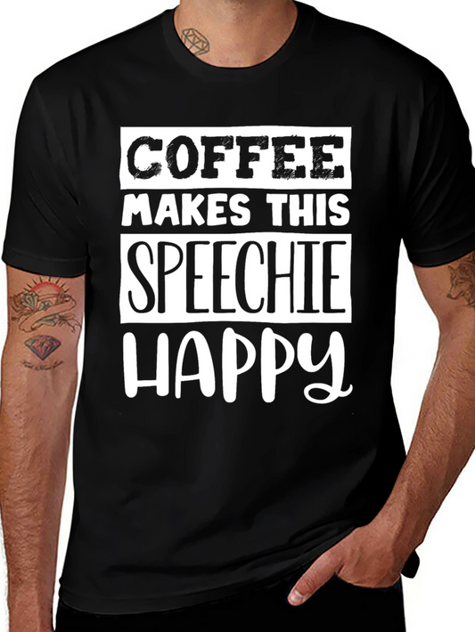 Coffee Makes This Speechie Happy - Graphic Tee