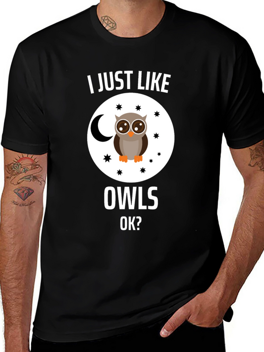 I Just Like Owls OK? T-Shirt